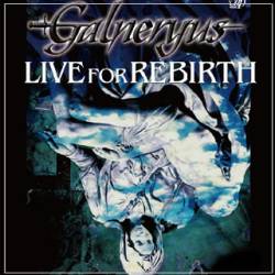 Galneryus : Live for Rebirth (Live)